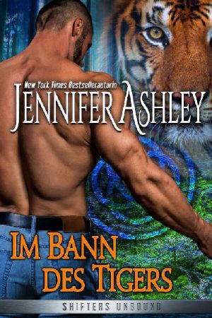 [Shifters Unbound 05] • Im Bann des Tigers